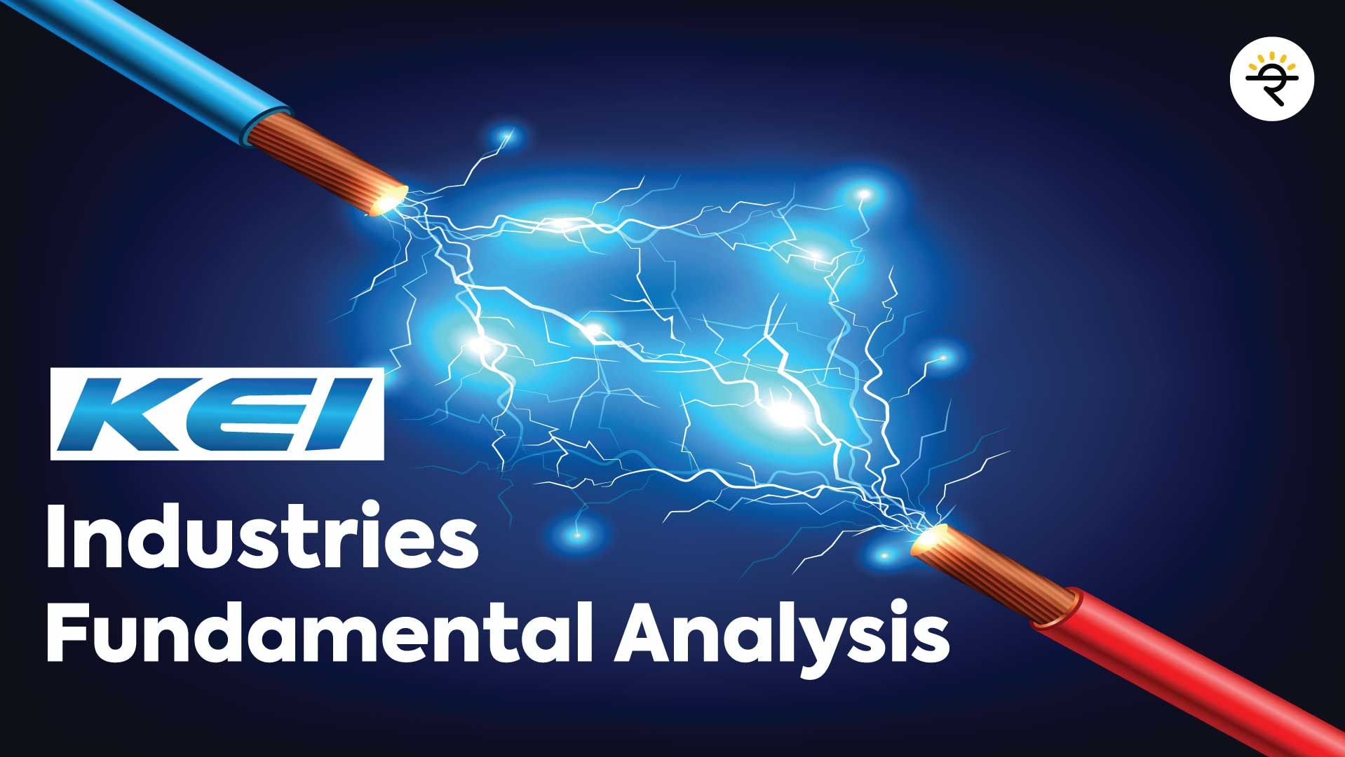 KEI Industries Fundamental Analysis - Blogs By CA Rachana Ranade