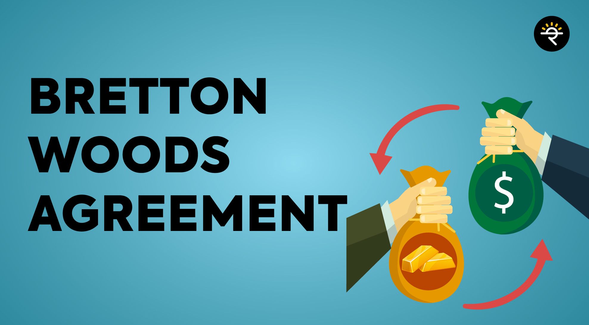 what caused the end of the bretton woods agreement