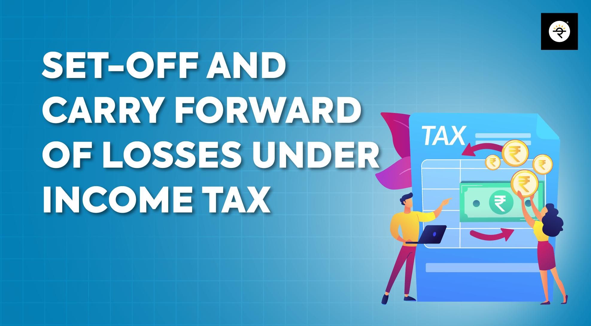 Can K 1 Losses Be Carried Forward Understanding Set Off and Carry Forward of Losses in Income Tax